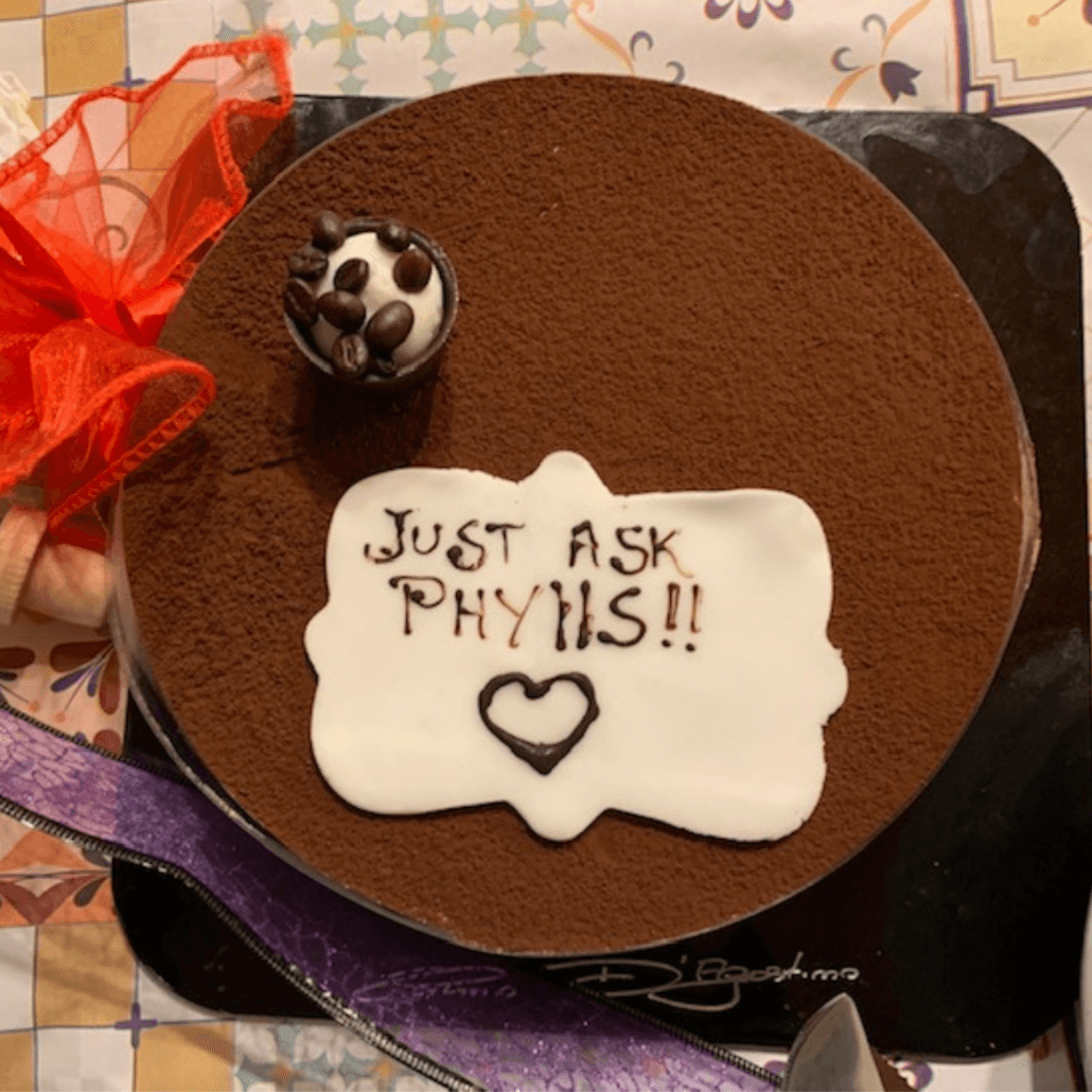 A cake that says  Just ask Phyllis!